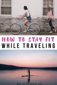 Do you struggle with getting in exercise and staying fit when traveling? There are so many fun ways to get in your workouts and be healthy on vacation. Here are 11 easy tips on how to stay fit while traveling! #travelfitness #traveltips #stayfitontravel #travelhealth