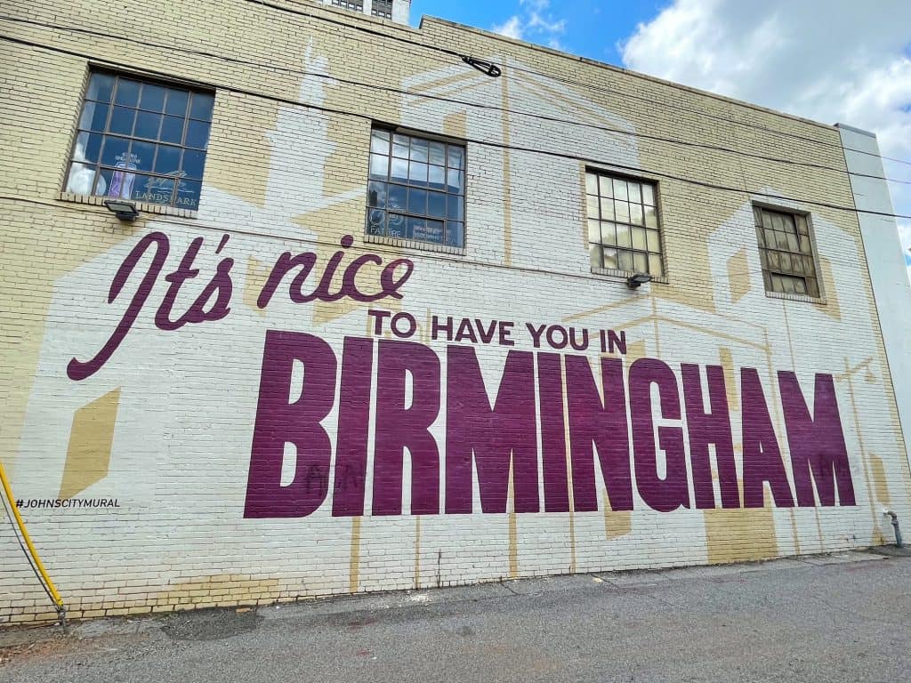 Searching cool art murals like this one, "It's nice to have you in Birmingham" is one of the best things to do in Birmingham, Alabama.